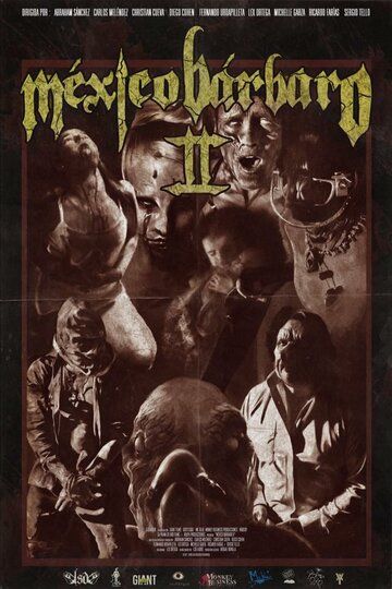 Варварская Мексика 2 (2017) Варварская Мексика 2 (2017)