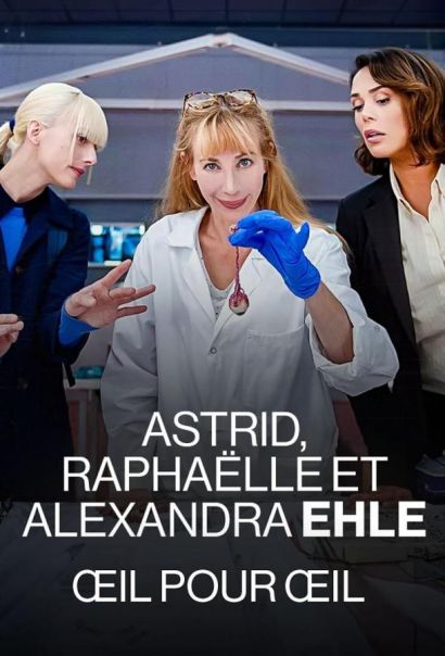 Астрид, Рафаэлла и Александра Эль: Око за Око (2024) Астрид, Рафаэлла и Александра Эль: Око за Око (2024)