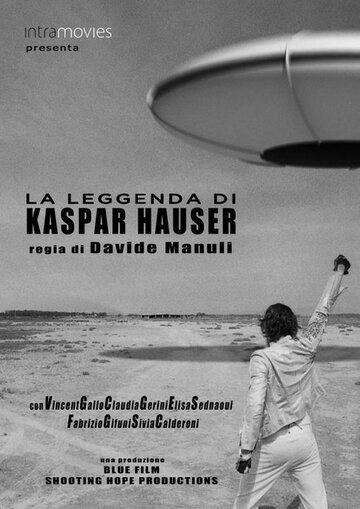 Легенда о Каспаре Хаузере (2012) Легенда о Каспаре Хаузере (2012)