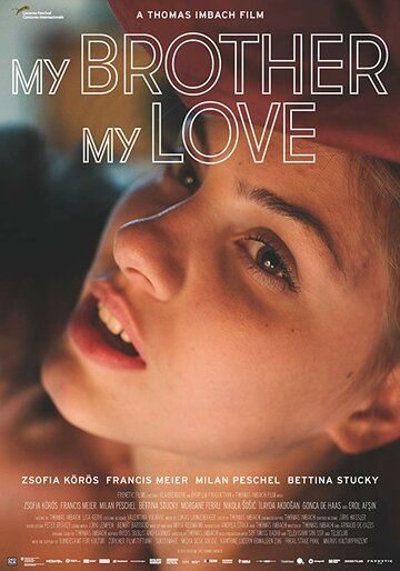 Мой брат, моя любовь (2018) Мой брат, моя любовь (2018)
