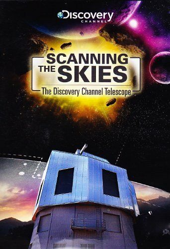 Сканируя небо: Телескоп Discovery Channel (2012) Сканируя небо: Телескоп Discovery Channel (2012)