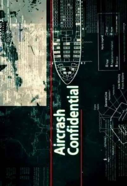 Авиакатастрофы: Совершенно секретно (2011) Авиакатастрофы: Совершенно секретно (2011)