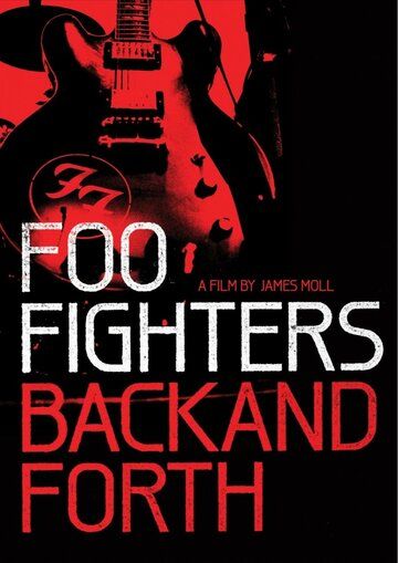 Foo Fighters: Назад и обратно (2011) Foo Fighters: Назад и обратно (2011)
