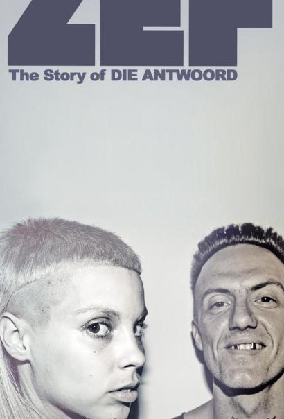 ZEF: История Die Antwoord (2024) ZEF: История Die Antwoord (2024)