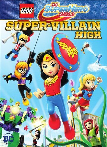 Lego DC: Супердевочки. Школа Суперзлодеев (2018) Lego DC: Супердевочки. Школа Суперзлодеев (2018)