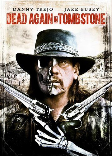 Мертвец из Тумстоуна 2 (2017) Мертвец из Тумстоуна 2 (2017)