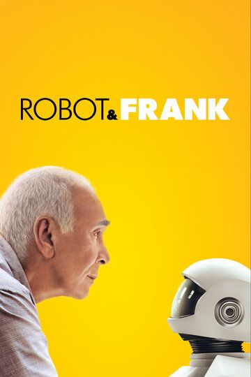 Робот и Фрэнк (2012) Робот и Фрэнк (2012)